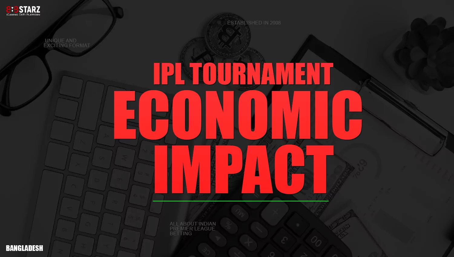 The effect of the IPL on economies in Bangladesh, India, and globally